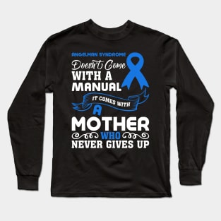 Angelman Syndrome Awareness Angelman Syndrome Mom Long Sleeve T-Shirt